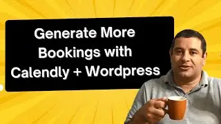 How to Integrate Calendly With WordPress in 2025 to Generate More Bookings.