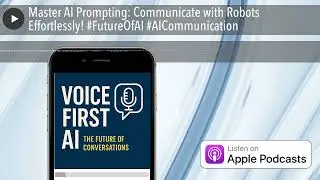 Master AI Prompting: Communicate with Robots Effortlessly! #FutureOfAI #AICommunication