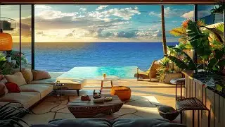 Soft Seaside Jazz In A Luxury Beach Lounge 🌊 Beautiful Ocean View For Chill & Positive Mood