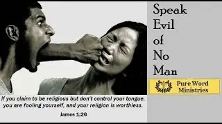 Speak Evil of No Man