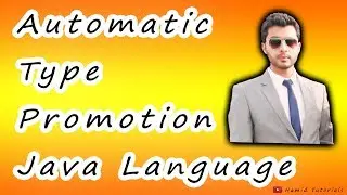 Automatic Type Promotion In Java Language | Hamid Tutorials |