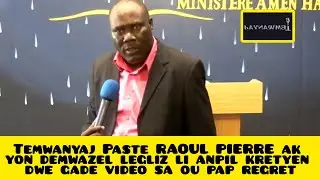 Temwanyaj Paste RAOUL PIERRE ak yon demwazel legliz li anpil kretyen dwe gade video sa ou pap regret