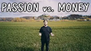 Passion vs. Money (THINGS to consider)