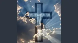 Help Me, God
