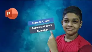Learn to Create  PowerPoint Zoom Animation