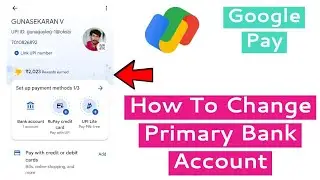 How To Change Primary Bank Account On Google Pay App In Tamil