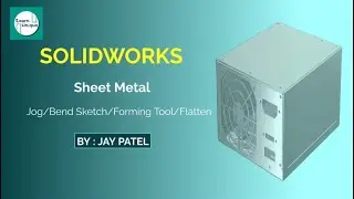 Sheet Metal in Solid Works / Jog / Bend Sketch /Flatten / Forming Tool in SOLID WORKS/ Learn Unique