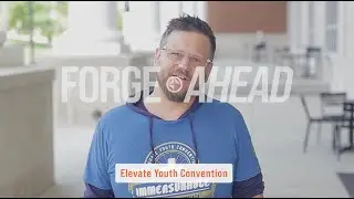 Forge Ahead 2025 - Elevate Youth Convention
