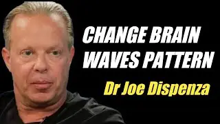 Dr Joe Dispenza - How to Change Brain Waves | Extremely Powerful