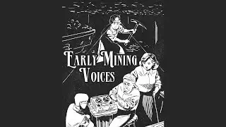 Early Mining Voices | 