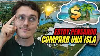 ESTOY PENSANDO EN COMPRAR UNA ISLA