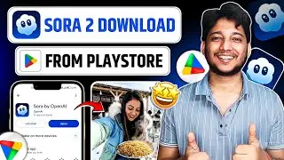 Sora 2 Ko Download Kaise Karen | How To Download Sora 2 In Android | Sora 2 Use Kaise Kare
