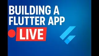LIVE: Building a Fully Working Flutter App in 1, 2 Stream — Let’s Go