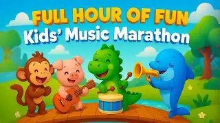 Full Hour of Fun: Kids' Music Marathon