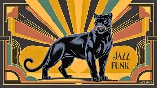 Jazz Funk Instinct | Where the Panther Walks and the Groove Bites
