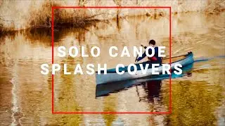 Solo Canoe Splash Covers