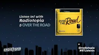 Listen In with Radiotopia & 'Over The Road'