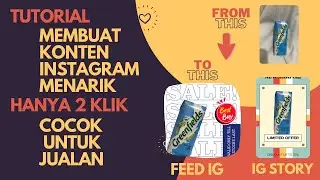 TUTORIAL Membuat KONTEN INSTAGRAM MENARIK Hanya 2 KLIK, Cepat dan Mudah | Online Shop |