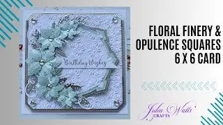 Sentimentally Yours Floral Finery Collection - Opulence Squares 6 x 6 Card