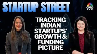 Startup Street | Последние события в мире стартапов | Деловые новости | CNBC TV18