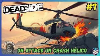 🐱&zwj;🏍On Se Fait Un Petit H&eacute;lico / DEADSIDE #7 / Serveur FR [ Multijoueur / PVP / FR ]🐱&zwj;🏍