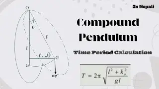 Compound Pendulum Full Concept In Nepali || Learn Smooth ||