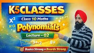 Polynomial k5 classes important lecture.. class 10th.