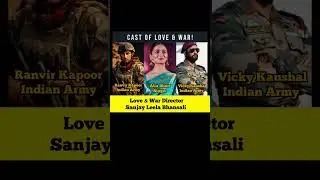Love & War Movie Cast ll #love&war #ranbirkapoor #vickykaushal #aliabhatt #bollywood #upcomingmovie