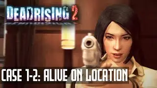 Dead Rising 2 Walkthrough - Case 1-2: Alive on Location