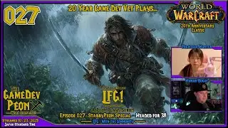 [Game Dev Plays] WoW Classic - StabbyPeon Special - Episode 027: Headed for 38
