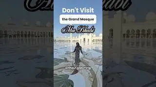 sheik zayed mosque Abu Dhabi dress code what you need to know before you go Grand Mosque Abu Dhabi