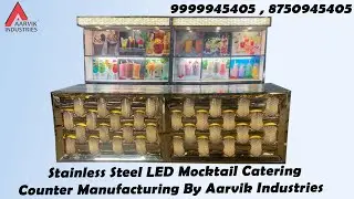 Stainless Steel LED Mocktail Catering Counter Manufacturing By Aarvik Industries