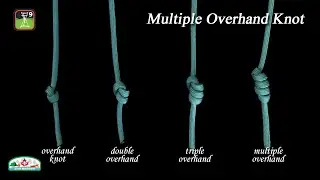 Knotting 102 - Double and Multiple Overhand Knots