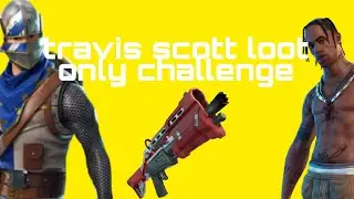 Travis Scott Loot Only (Fortnite)