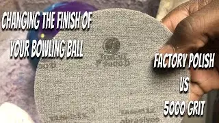 Change Your Bowling Ball Finish | Factory Polish Vs 5000 Grit | You Can Hear The Difference