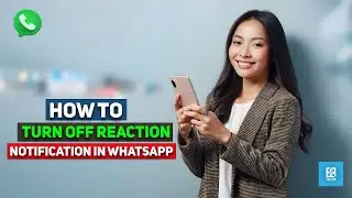 How to Turn off Reaction Notification in WhatsApp 2025