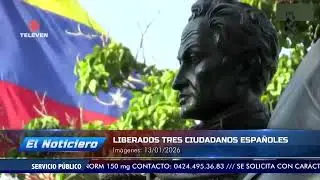 Liberados otros tres ciudadanos espa&ntilde;oles en Venezuela &ndash; El Noticiero emisi&oacute;n meridiana 13/01/26