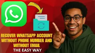 How to Recover Your WhatsApp Account Without Phone Number or Email in 2026 (Easy Guide)