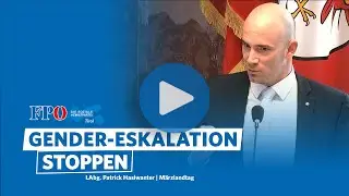 Gender-Wahn in Tirol stoppen | Patrick Haslwanter | März-Landtag 24