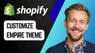 Как настроить тему Shopify Empire | Пошаговое руководство 2025