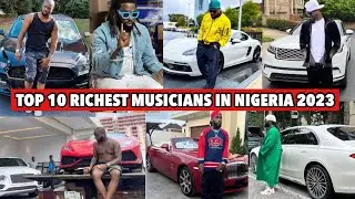Top 10 Richest Musicians in Nigeria 2023 || Expensive Cars & Houses || Awards