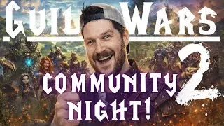 😈 COMMUNITY NIGHT: Breaking My Fast LIVE + GW2 GAMS & GIVEAWAYS!