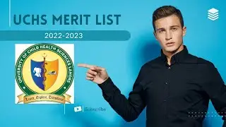 How I Can Check UCHS MERIT LIST 2022-2023 Children Hospital second merit list 2022-2023