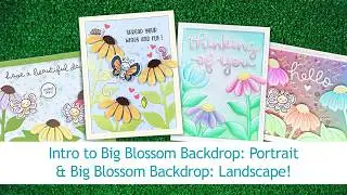 Intro to Big Blossom Backdrop: Landscape & Big Blossom Backdrop: Portrait + 4 cards start to finish