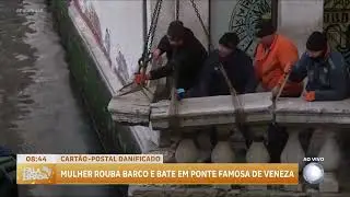 Mulher rouba barco e bate em Ponte famosa de Veneza | FALA BRASIL