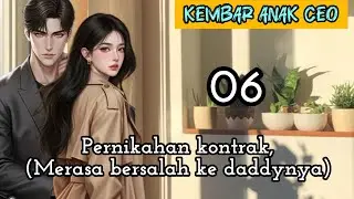 Part:6 Pernikahan kontrak,(Merasa bersalah ke daddynya)