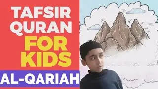 Tafsir SURAT AL QARIAH for Kids | My First Quran with Pictures