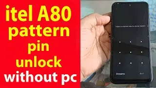 itel A80 Hard reset and remove pattern pin lock 2025.