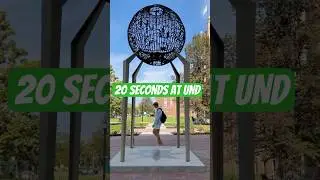 20 seconds on the UND campus