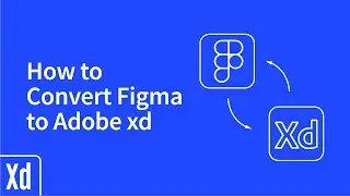 How to convert Figma to Adobe XD